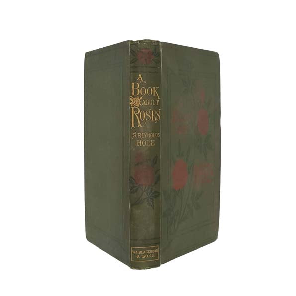 A Book About Roses by S. Reynolds Hole 1885