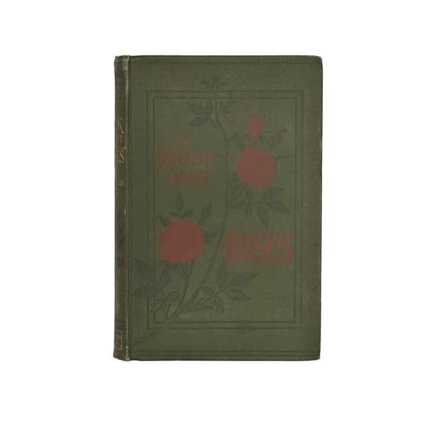 A Book About Roses by S. Reynolds Hole 1885