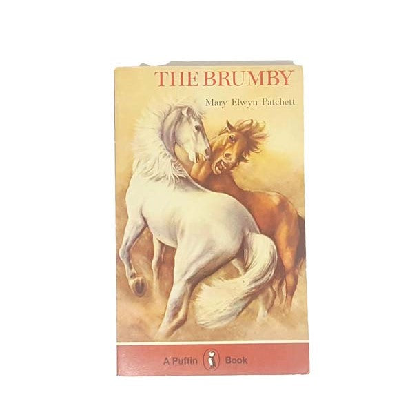 The Brumby by Mary Elwyn Patchett, puffin,1981