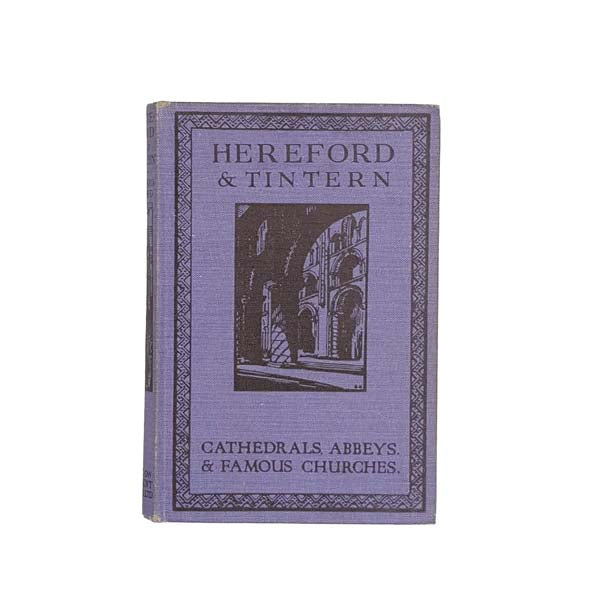 Hereford &amp; Tintern Cathedrals, Abbeys &amp; Famous Churches 1925