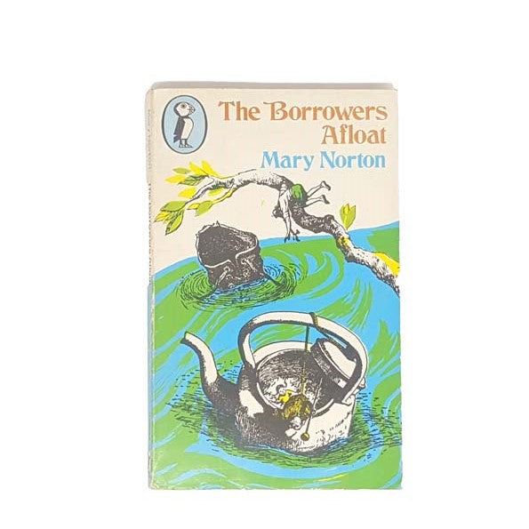 The Borrowers Afloat by Mary Norton, puffin,1970