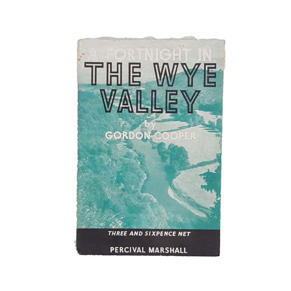 A Fortnight in the Wye Valley by Gordon Cooper 1951