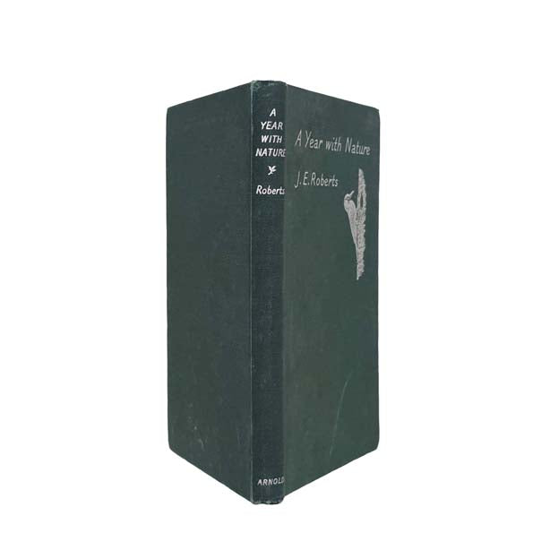A Year with Nature by J.E. Roberts 1944 - First Edition