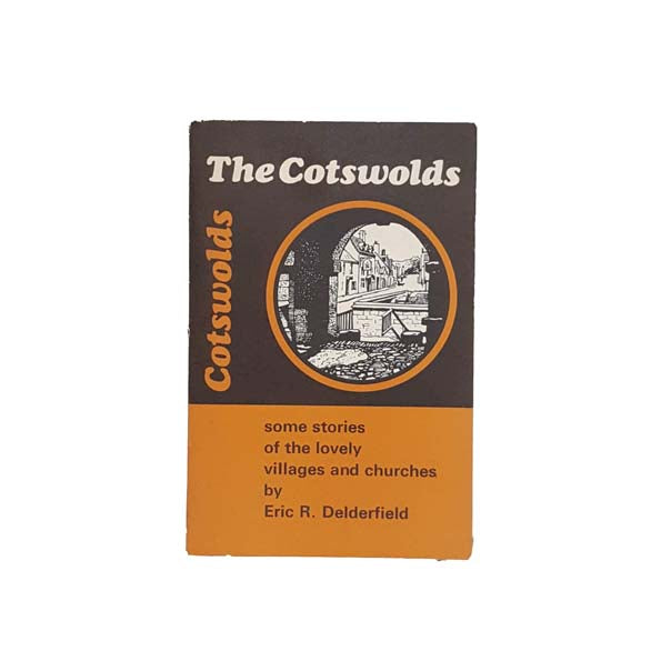 The Cotswolds by Eric R. Delderfield 1969