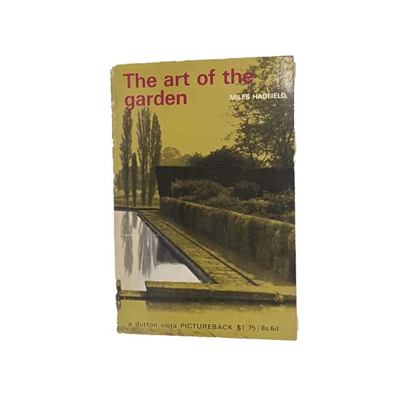 The Art of the Garden by Miles Hadfield 1965