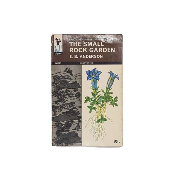The Small Rock Garden by E.B. Anderson 1965 - First Edition