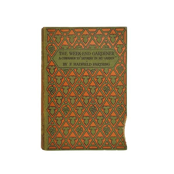 The Week-End Gardener by F. Hadfield Farthing 1929