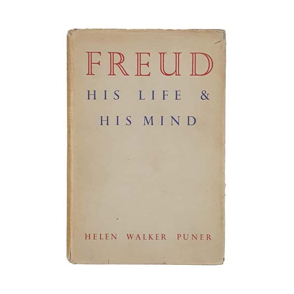 Freud: His Life &amp; His Mind by Helen Walker Puner 1949