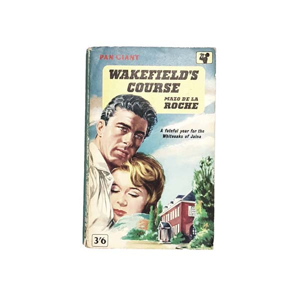 Wakefield's Course by Mazo De La Roche 1963