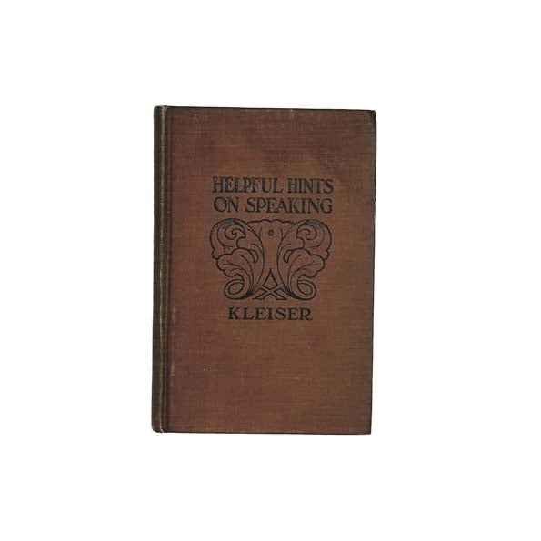 Helpful Hints on Speaking by Grenville Kleiser 1910