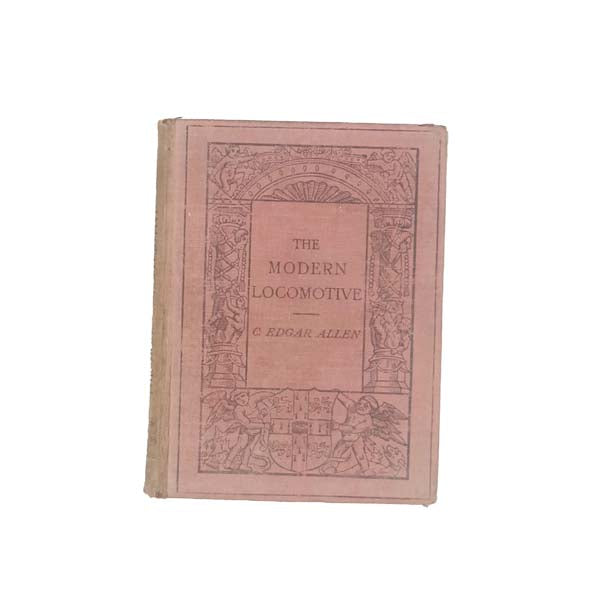 The Modern Locomotive by C. Edgar Allen 1912
