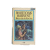 Whiteoak Harvest by Mazo de la Roche 1965