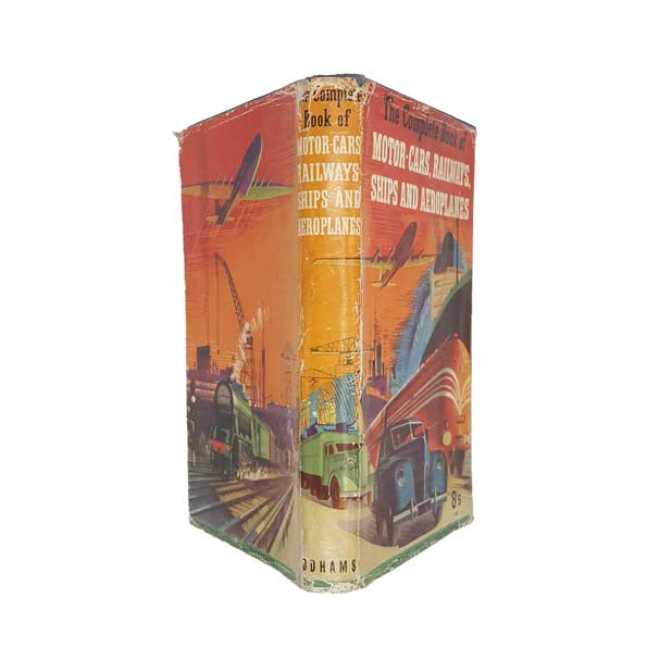 The Complete Book of Motor-Cars, Railways, Ships and Aeroplanes