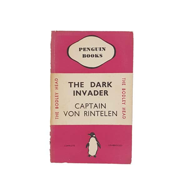 The Dark Invader by Captain Von Rintelen 1936