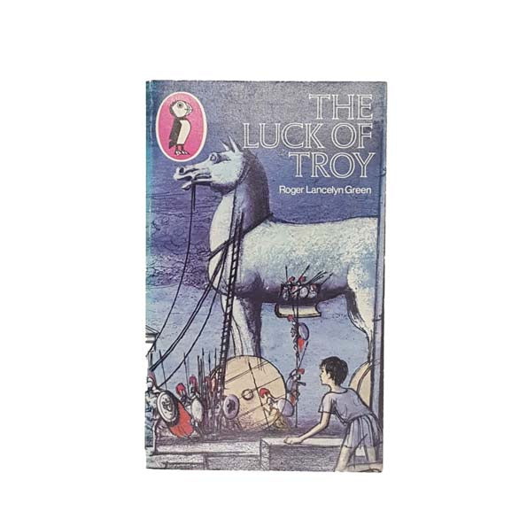 The Luck of Troy by Roger Lancelyn Green 1977