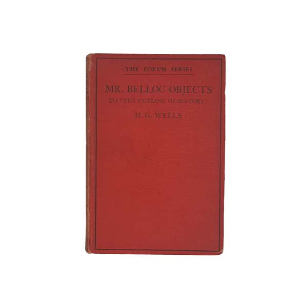 H.G. Wells' Mr. Belloc Objects to "The Outline of History" 1926