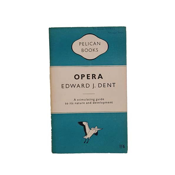 Opera by Edward J. Dent 1949