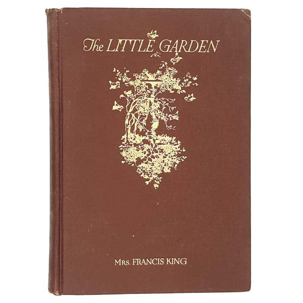 The Little Garden by Louisa King - Atlantic Monthly Press, 1922