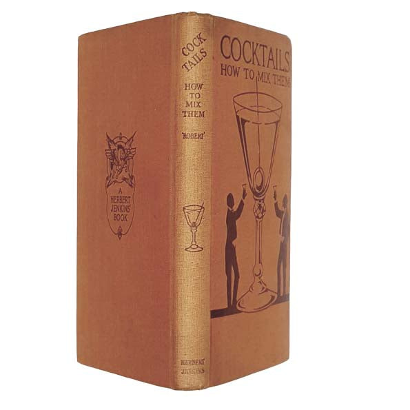 Cocktails: How to Make Them - Herbert Jenkins