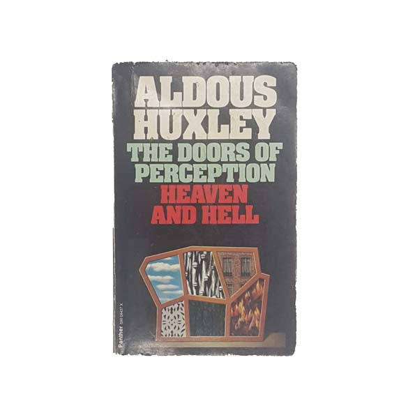 Aldous Huxley’s The Doors of Perception Heaven and Hell 1960