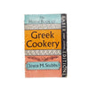 The Home Book of Greek Cookery by Joyce M Stubbs - Faber 1963