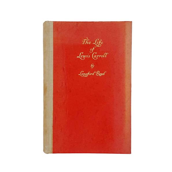 The Life of Lewis Carroll by Langford Reed 1932 - First Edition