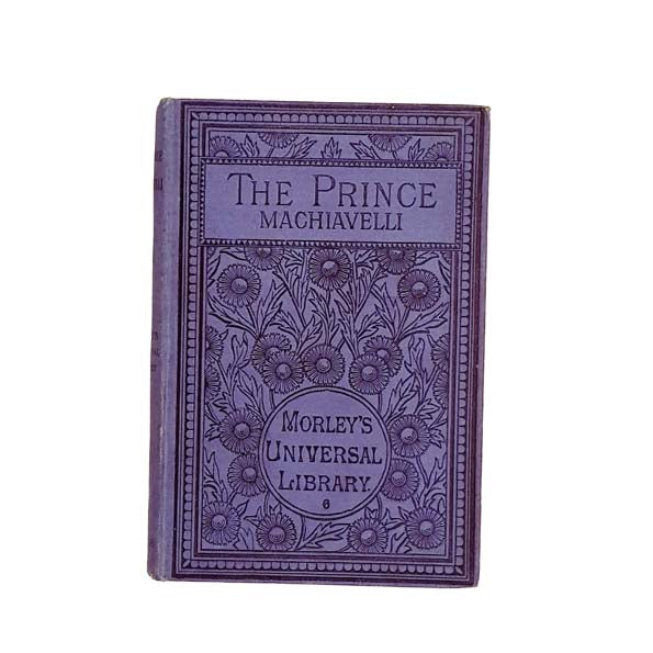 Nicolo Machiavelli's The Prince &amp; Other Pieces 1883