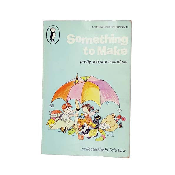 Puffin: Something to Make, Pretty and Practical Ideas 1979
