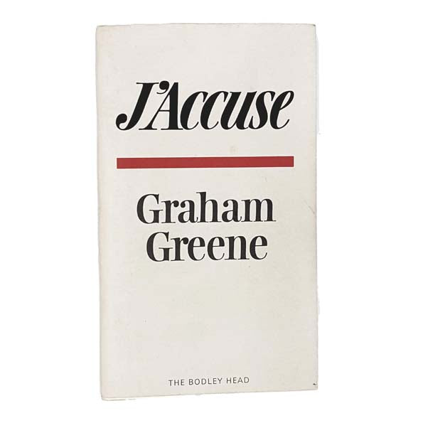 Graham Greene's J'Accuse 1982 - Bodley Head