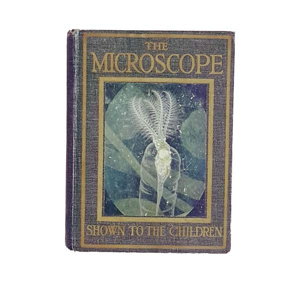 The Microscope: Shown to the Children by Captain Ellison Hawks
