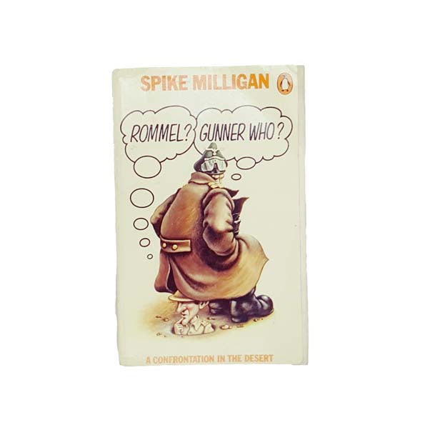 Rommel? Gunner Who? by Spike Milligan 1976