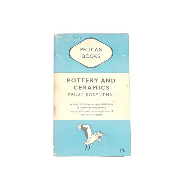 Pottery And Ceramics by Ernst Rosenthal, pelican,1949