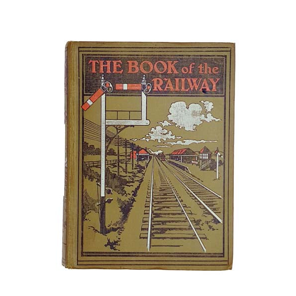The Book of the Railway by G.E. Mitton 1914