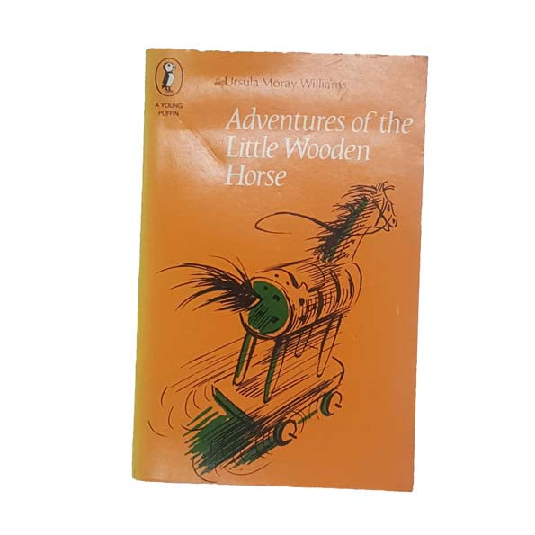 Adventures of the Little Wooden Horse by Ursula Moray Williams 1982