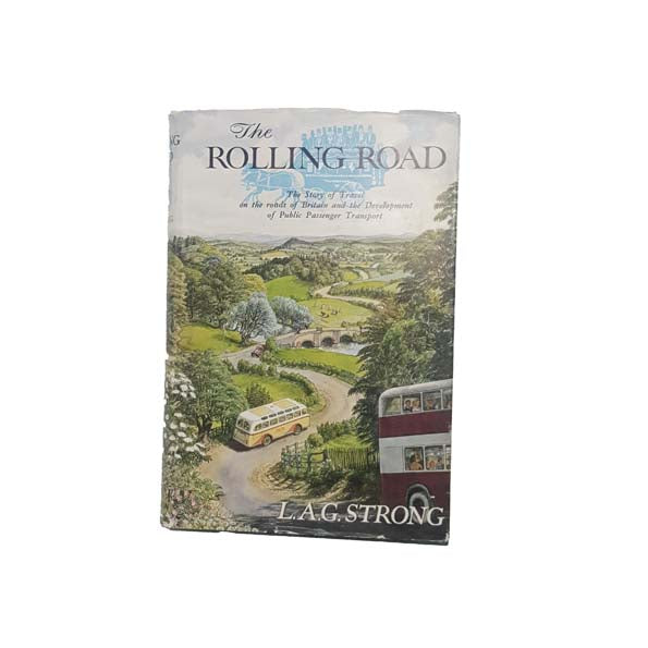 The Rolling Road by L.A.G. Strong 1956 - First Edition