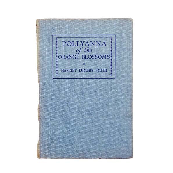 Pollyanna of the Orange Blossoms by Harriet Lummis Smith 1943