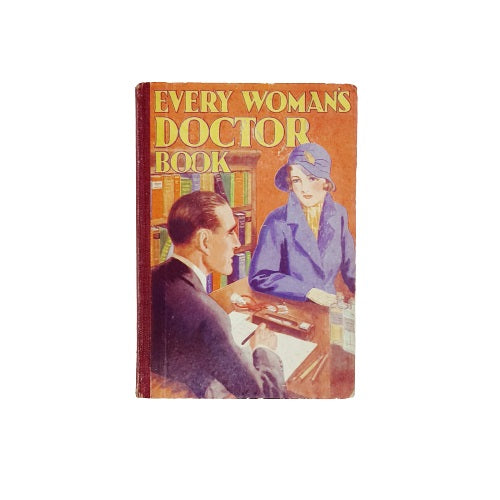 Every Woman's Doctor Book - First Edition c1930