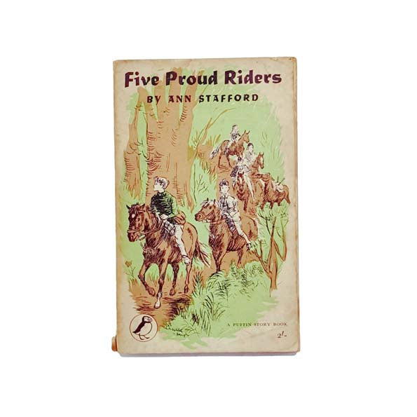 Five Proud Riders by Ann Stafford - Puffin, 1953