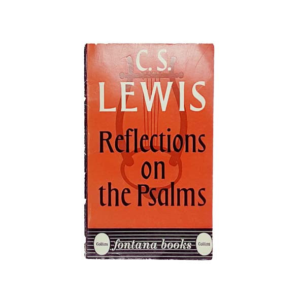 Reflections on the Psalms by C. S. Lewis - Fontana, 1961