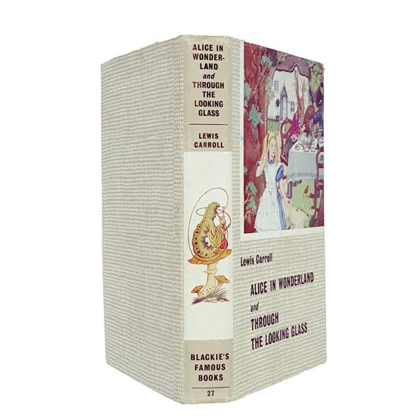 Lewis Carroll's Alice in Wonderland and Through the Looking Glass - Blackie