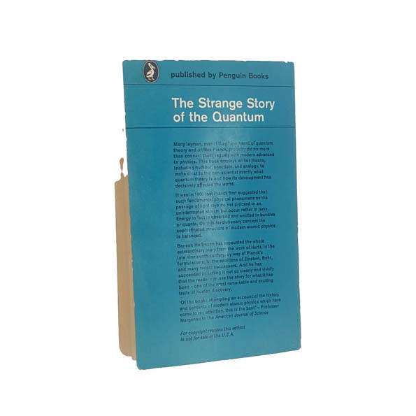 The Strange Story of the Quantum by Banesh Hoffman - Pelican, 1963