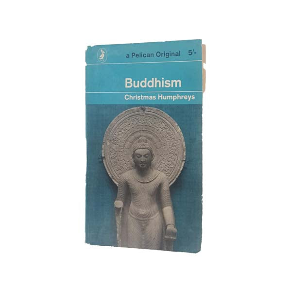 Buddhism by Christmas Humphreys - Pelican, 1964