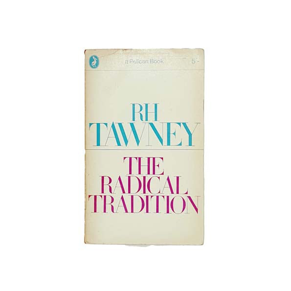 R.H. Tawney's The Radical Tradition - Pelican, 1966