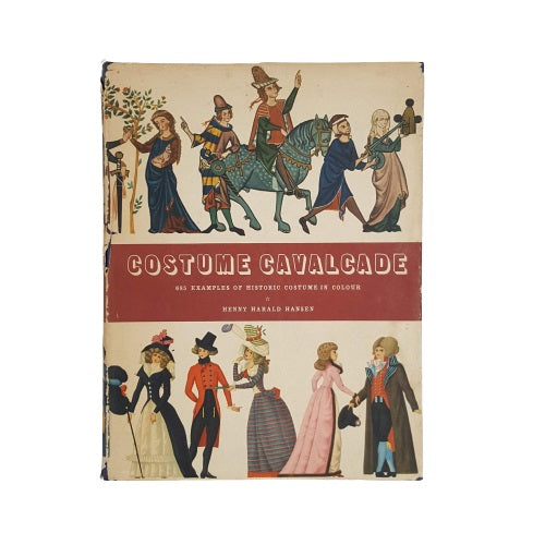 Costume Cavalcade by Henny Harald Hansen - Methuen, 1968