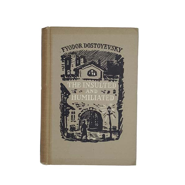 The Insulted and Humiliated by Fyodor Dostoevsky