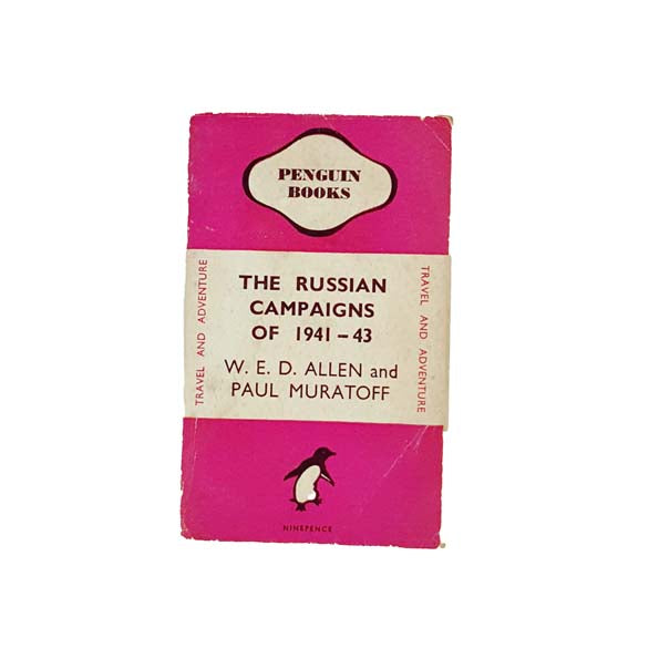 The Russian Campaigns of 1941-1943 by W.E.D. Allen and Paul Muratoff - Penguin, 1944 First Edition