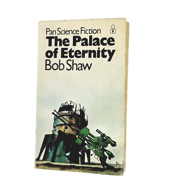 The Palace of Eternity by Bob Shaw 1972 - Pan Books