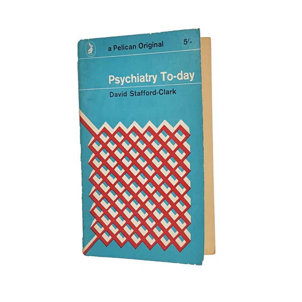 Psychiatry To-day by David Stafford-Clark - Pelican, 1963