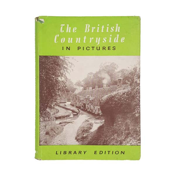 The British Countryside in Pictures - Odhams