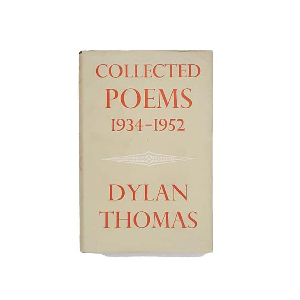Collected Poems of Dylan Thomas 1934-1952 - J.M. Dent, 1962